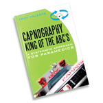 Product Image Capnography, King of the ABCs: A Systematic Approach for Paramedics